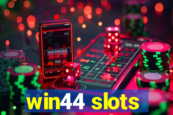 win44 slots